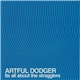 Artful Dodger - Its All About The Stragglers